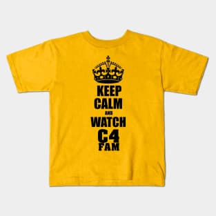 Keep Calm and Watch C4FAM Kids T-Shirt